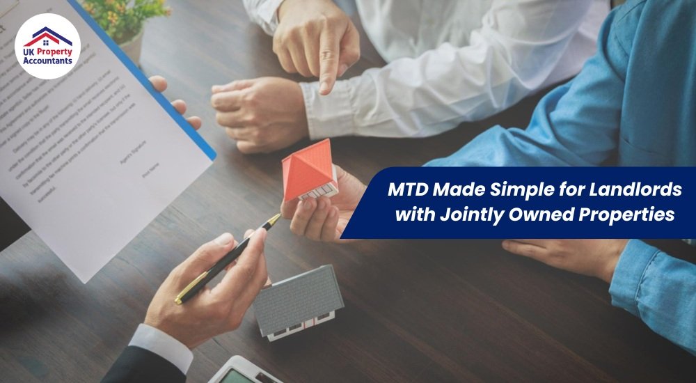 MTD Made Simple for Landlords with Jointly Owned Properties MTD Made Simple for Landlords with Jointly Owned Properties
